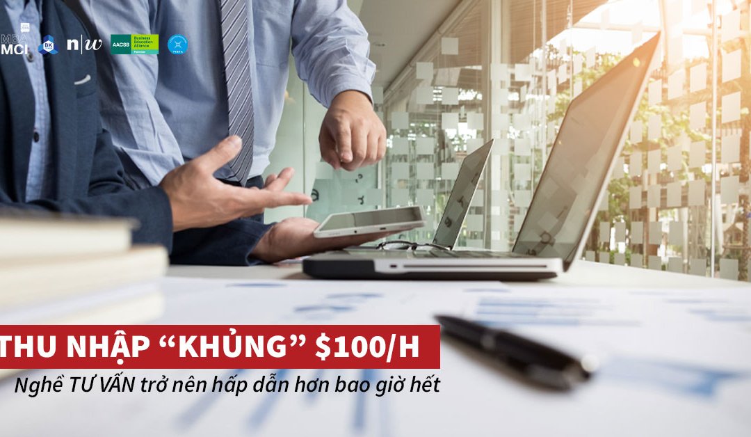 Thu nhập $100/h – Tư vấn quản trị là một nghề đáng để xem xét