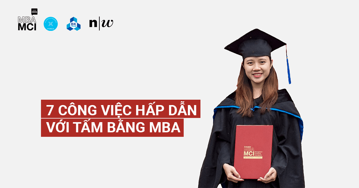 7 công việc hấp dẫn với tấm bằng MBA