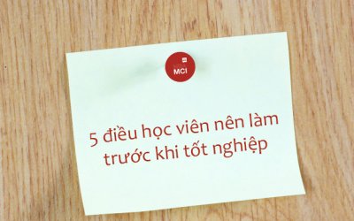 5 điều học viên nên làm trước khi tốt nghiệp MBA