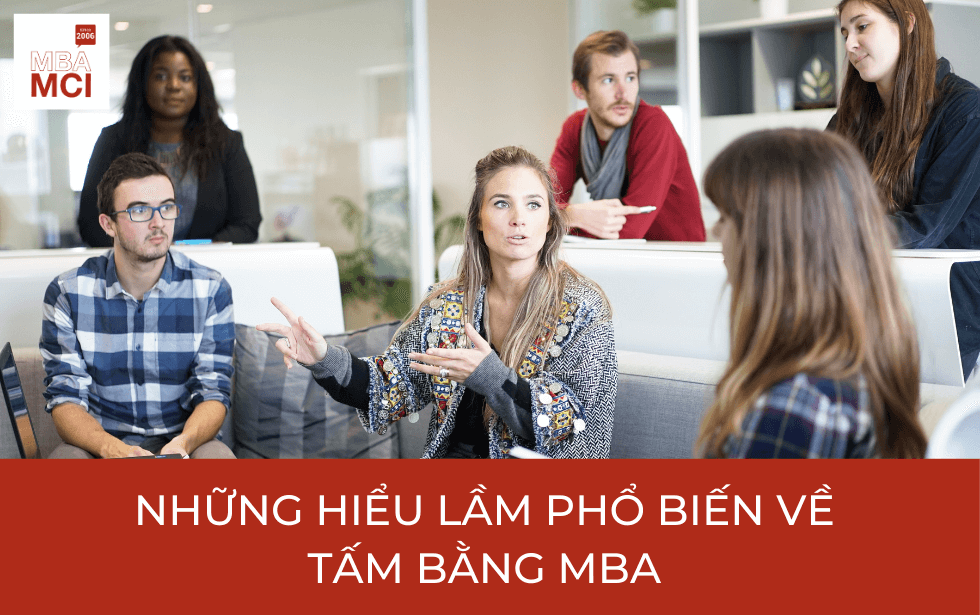 Những nhầm lẫn phổ biến về tấm bằng MBA 