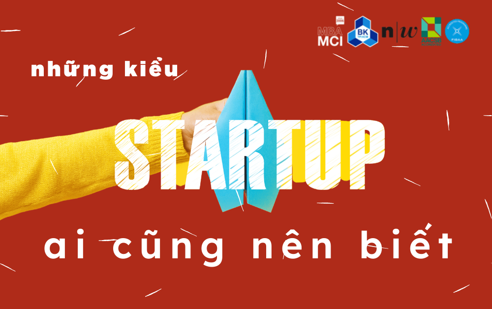 Những loại hình startup mà bất kỳ ai cũng nên đọc nếu không muốn chuốc lấy thất bại