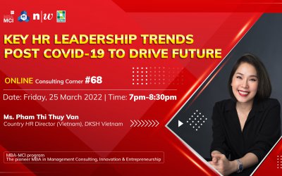 DẤU ẤN SAU SỰ KIỆN CONSULTING CORNER #68 “KEY HR LEADERSHIP TRENDS POST COVID-19 TO DRIVE FUTURE” CÙNG DIỄN GIẢ VÂN PHẠM